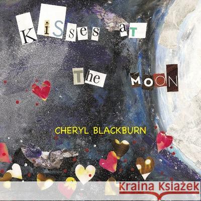 Kisses at the Moon Cheryl Blackburn 9781436368759