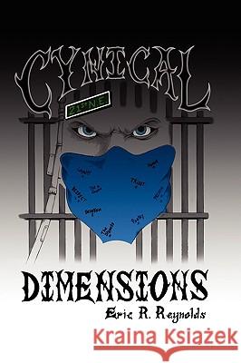 Cynical Dimensions Eric R. Reynolds 9781436369886