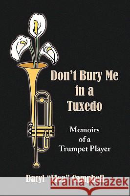 Don't Bury Me in a Tuxedo Daryl 