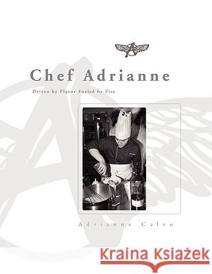 Chef Adrianne Adrianne Calvo 9781436372022