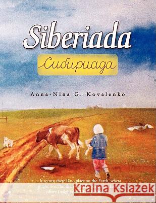 Siberiada Anna-Nina G. Kovalenko 9781436372084