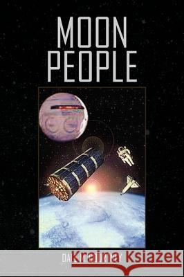 Moon People Dale M. Courtney 9781436372138 Xlibris Corporation