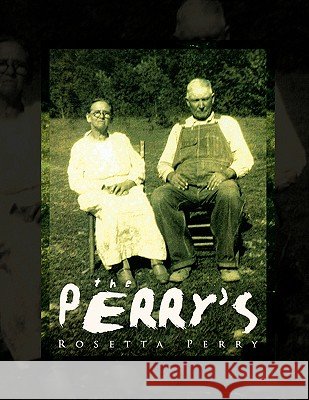 The PERRY's Perry, Rosetta 9781436373210