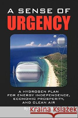 A Sense of Urgency Don Bongaards 9781436374064 Xlibris Corporation