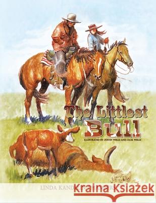 The Littlest Bull Linda Kandelin Chambers 9781436374507 Xlibris Corporation