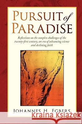 Pursuit of Paradise Johannes H. Egbers 9781436377089 Xlibris Corporation