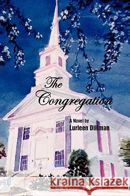 The Congregation Lurleen Dillman 9781436377331