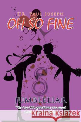 Oh So Fine: Jumbleliar Joseph, Paul L. 9781436378765