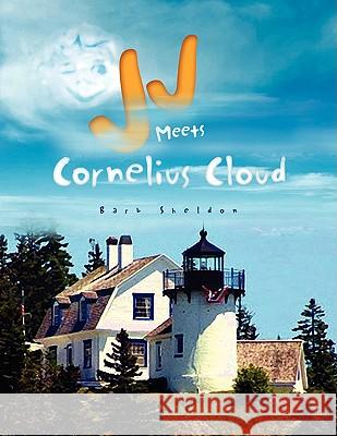 Jj Meets Cornelius Cloud Barb Sheldon 9781436380294