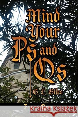 Mind Your PS and QS G. L. Giles 9781436381901 Xlibris Corporation