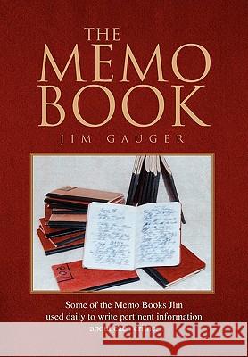 The Memo Book Jim Gauger 9781436385220 Xlibris