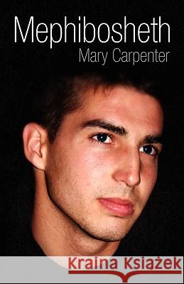 Mephibosheth Mary Carpenter 9781436385411 Xlibris Corporation