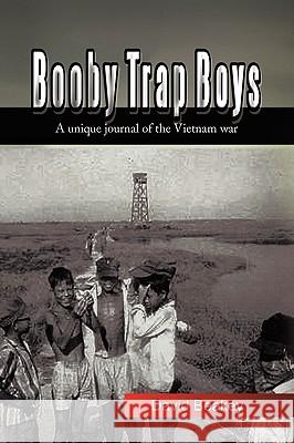 Booby Trap Boys David Beakey 9781436385671 Xlibris Corporation
