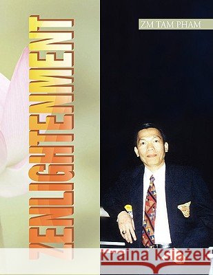 Zenlightenment Zm Tam Pham 9781436389655