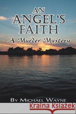 An Angel's Faith Michael Wayne 9781436390071 Xlibris Corporation