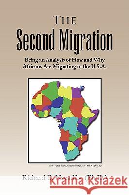 The 2nd Migration Richard E. Ph. D. Nzeadibe 9781436390545 Xlibris Corporation