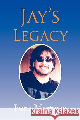 Jay's Legacy Irene Martinez 9781436391368