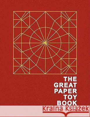 The Great Paper Toy Book Lei-Seu Lonergan 9781436391467 Xlibris Corporation