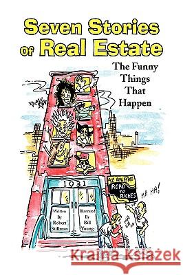 Seven Stories of Real Estate Robert Stillman 9781436392112 Xlibris Corporation