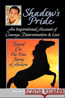 Shadow's Pride Sta Rolan 9781436396172 Xlibris Corporation