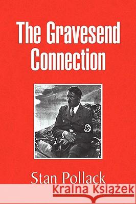 The Gravesend Connection Stan Pollack 9781436396998 Xlibris Corporation
