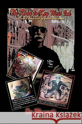 The Road to Key West Ink Boe Mencarelli 9781436398237 Xlibris Corporation