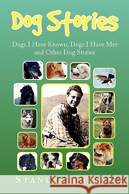 Dog Stories Stanley Yokell 9781436398299 Xlibris Corporation