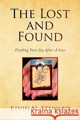 The Lost and Found Kevin N. Steward 9781436398497 Xlibris Corporation