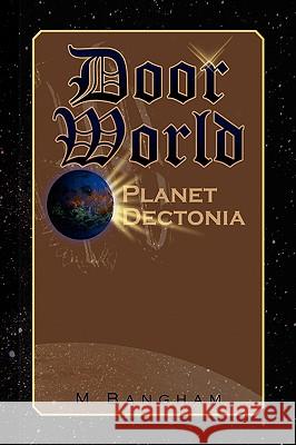 Door World M. Bangham 9781436398916 Xlibris Corporation