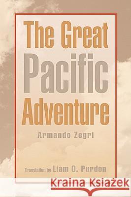 The Great Pacific Adventure Liam Purdon 9781436399425 Xlibris Corporation