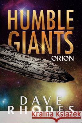 Humble Giants Dave Rhodes 9781436399760 Xlibris Corporation