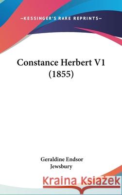 Constance Herbert V1 (1855) Geraldine Ends Jewsbury 9781436972109