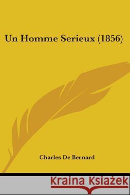 Un Homme Serieux (1856) Charles D 9781437359336 