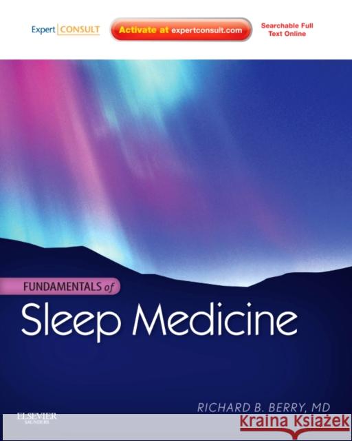 Fundamentals of Sleep Medicine [With Access Code] Berry, Richard B. 9781437703269 0