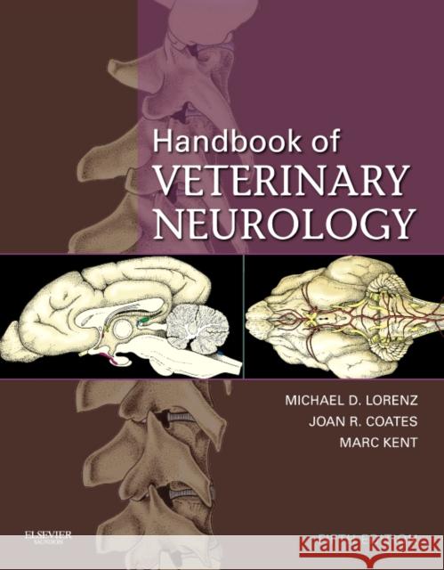 Handbook of Veterinary Neurology Lorenz, Michael D., Coates, Joan, Kent, Marc 9781437706512 Saunders