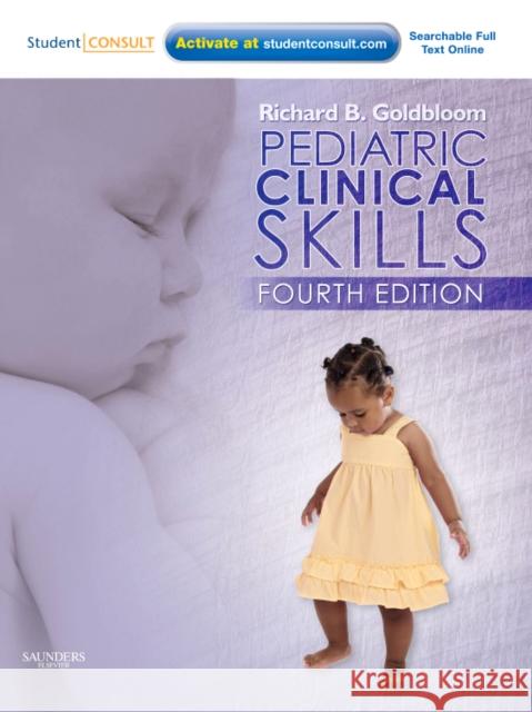 Pediatric Clinical Skills Goldbloom, Richard B. 9781437713978 0