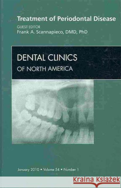 Treatment of Periodontal Disease, an Issue of Dental Clinics: Volume 54-1 Scannapieco, Frank A. 9781437718102 Saunders