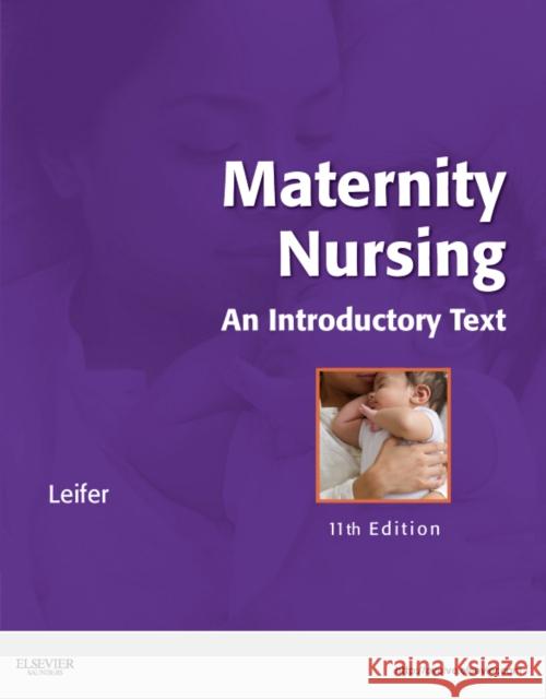Maternity Nursing: An Introductory Text Leifer, Gloria 9781437722093 0