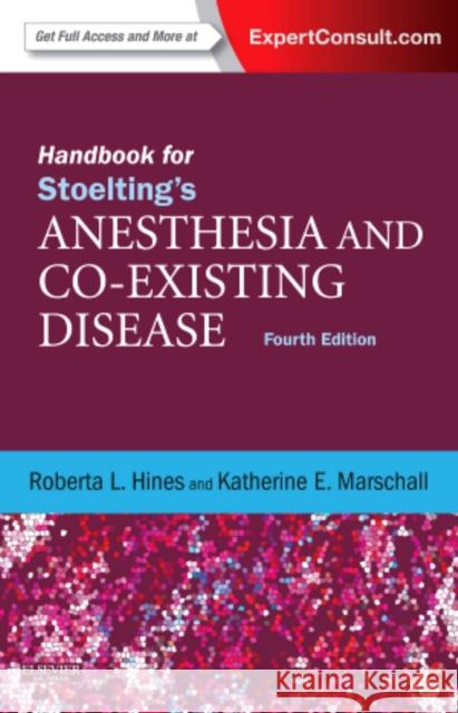 Handbook for Stoelting's Anesthesia and Co-Existing Disease: Expert Consult: Online and Print Hines, Roberta L. 9781437728668 W.B. Saunders Company