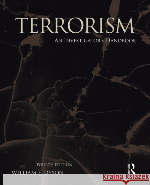 Terrorism: An Investigator's Handbook Dyson, William 9781437734874
