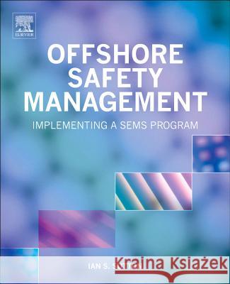 Offshore Safety Management Ian Sutton 9781437735246