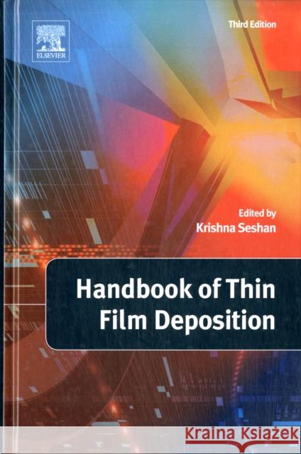 Handbook of Thin Film Deposition Seshan, Krishna 9781437778731 William Andrew