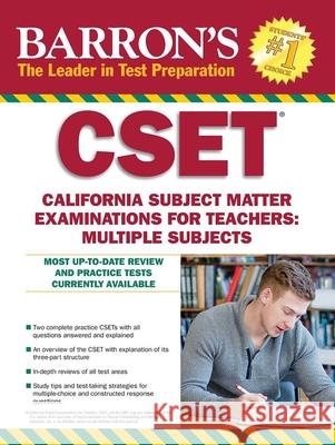 CSET: California Subject Matter Exams for Teachers: Multiple Subjects Robert D. Postman 9781438007472