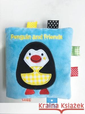 Penguin and Friends: A Soft and Fuzzy Book Just for Baby! Rettore 9781438009766 Barron's Educational Series