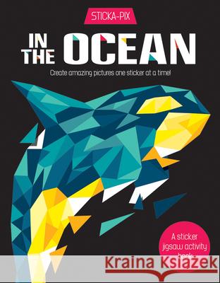 In the Ocean: Create Amazing Pictures One Sticker at a Time! Karen Gordon Seed Michael Buxton 9781438011394 Barron's Educational Series