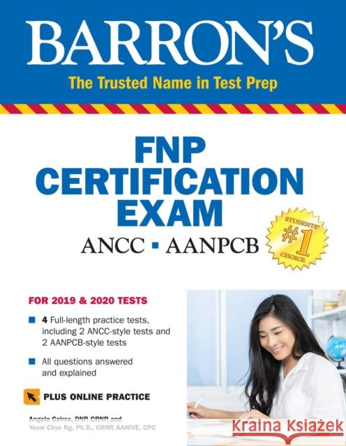 Family Nurse Practitioner Certification Exam Premium: 4 Practice Tests + Comprehensive Review + Online Practice Yeow Chye, Ph.D., CRNP, AAHIVE, CPC Ng 9781438011561 Barrons Educational Series