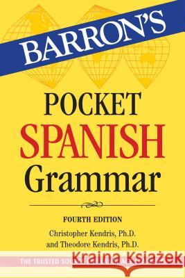 Pocket Spanish Grammar Kendris, Christopher 9781438011660 Barrons Educational Series