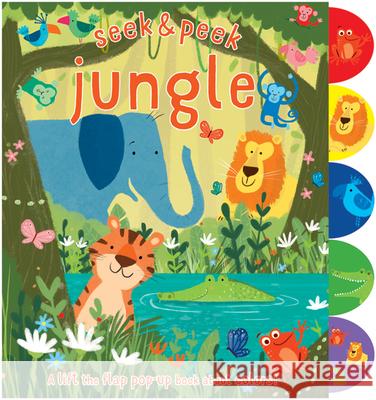 Seek & Peek Jungle: A Lift the Flap Pop-Up Book about Colors! Elizabeth Golding 9781438050461