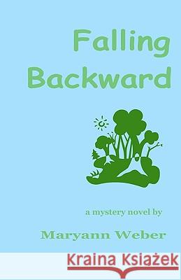 Falling Backward Maryann Weber 9781438200439