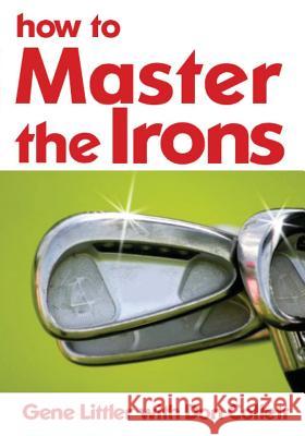 How To Master The Irons Collett, Don 9781438208831